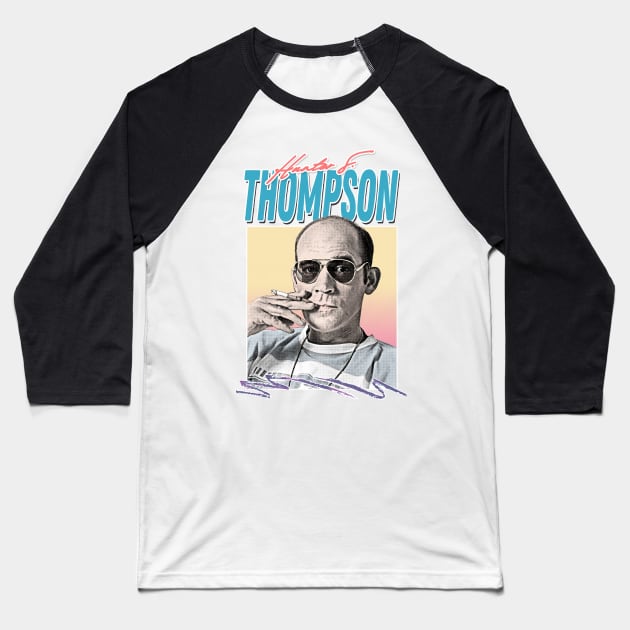 Hunter S Thompson / Retro Style Aesthetic Design Baseball T-Shirt by DankFutura